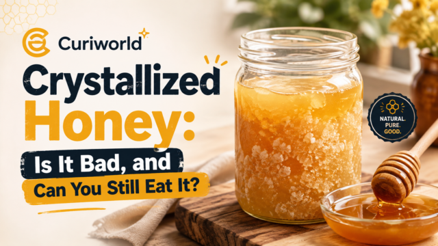 Crystallized Honey: Is It Bad, and Can You Still Eat It?