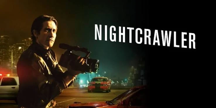 Nightcrawler psychological thriller movie